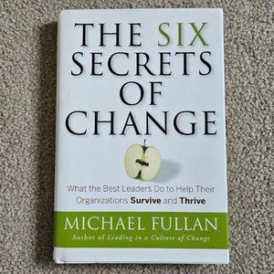 4/$20 The Six Secrets of Change by Michael Fullan - Hardcover‎